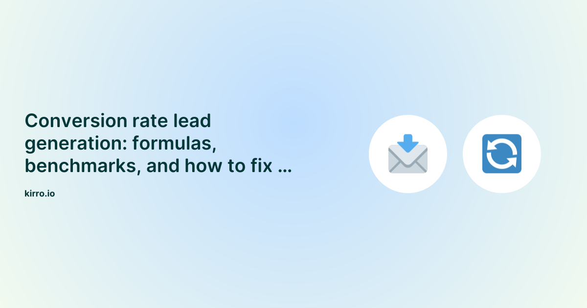 Lead generation conversion rate: formulas & benchmarks