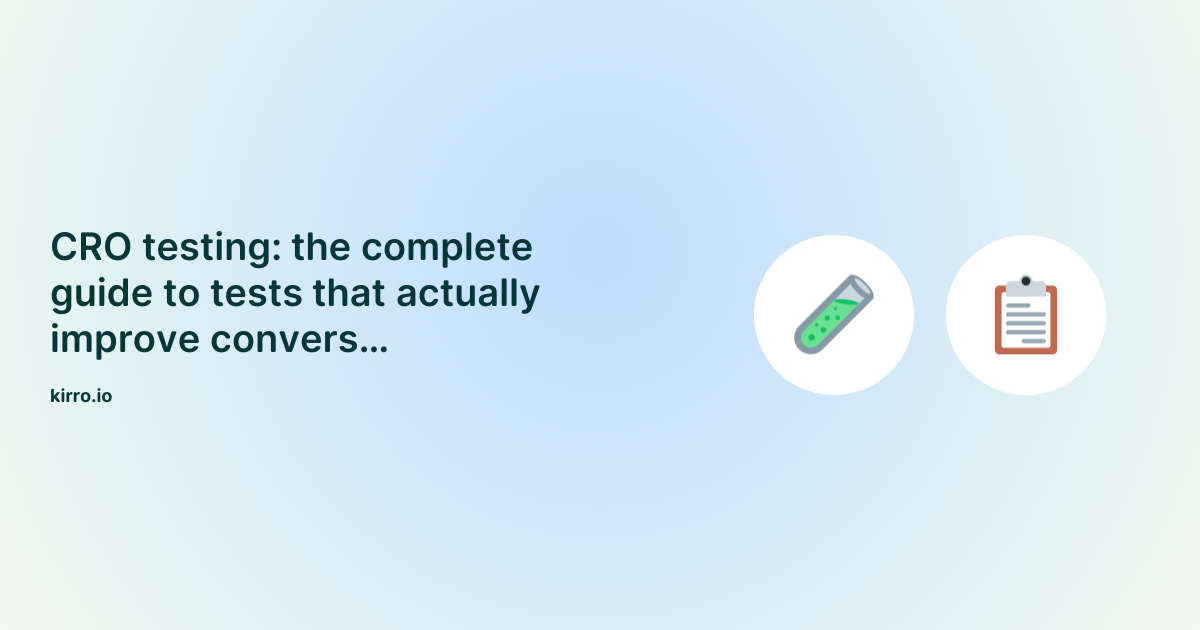 CRO Testing: 7 Test Types, When to Use Each, and How to Plan